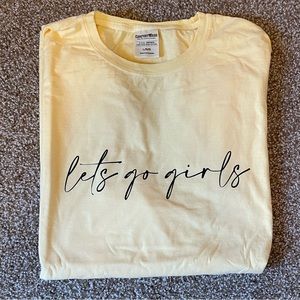 Lets Go Girls T-Shirt